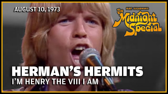 Herman's Hermits Performed August 10, 1973 - The Midnight Special