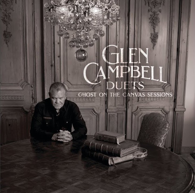 Glen Campbell / Duets - Ghost On The Canvas Sessions