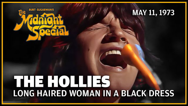 The Hollies performed May 11, 1973 - The Midnight Special