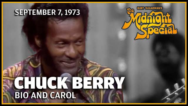 Chuck Berry September 7, 1973 -  The Midnight Special