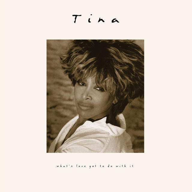 Tina Turner / What's Love Got to Do with It