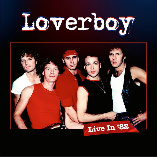 Loverboy / Live In '82