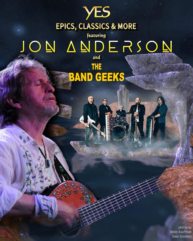 Jon Anderson & The Band Geeks : Yes: Epics, Classics and More tour