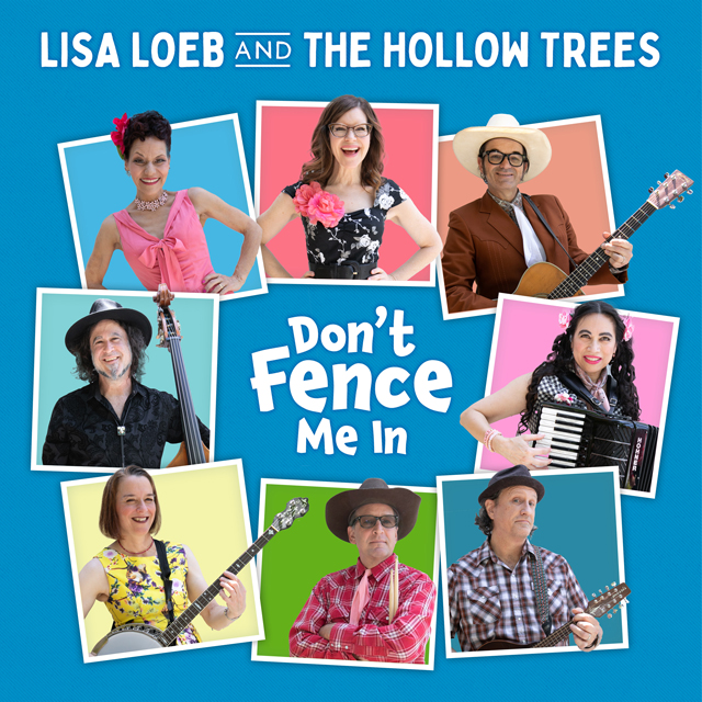 Lisa Loeb & The Hollow Trees - Don't Fence Me In
