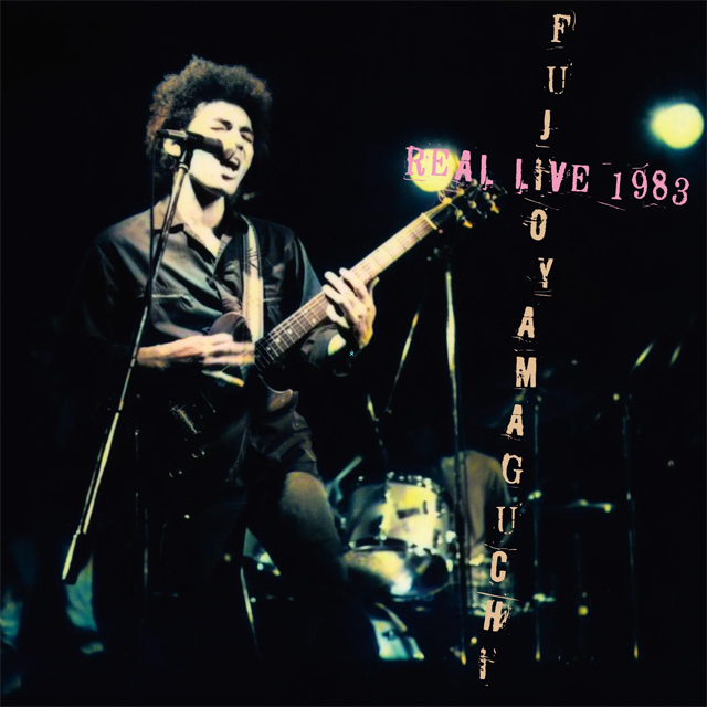山口冨士夫 / REAL LIVE 1983