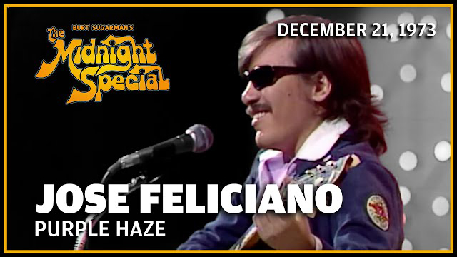 Jose Feliciano | The Midnight Special - December 21, 1973