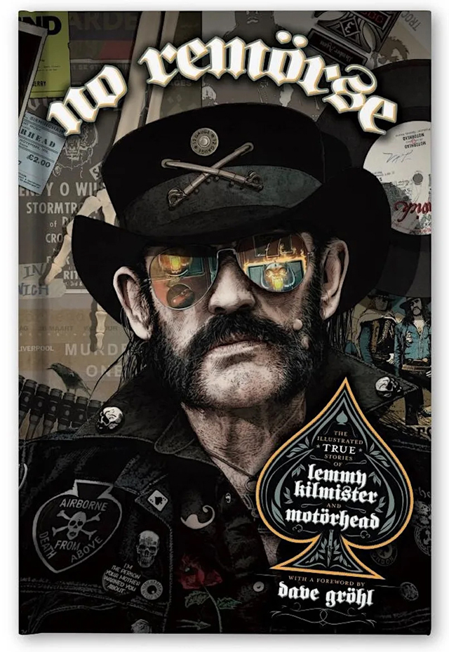 No Remorse: The Illustrated True Stories of Lemmy Kilmister and Motörhead
