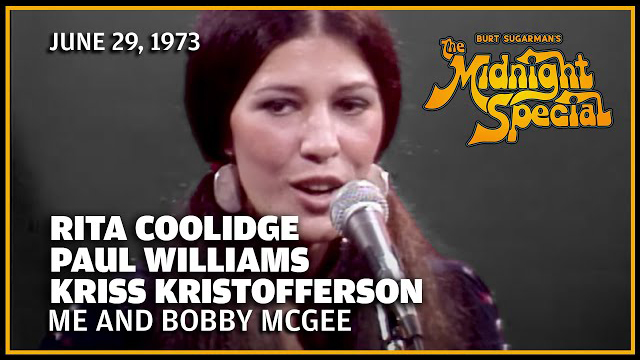 Me and Bobby McGee - Rita Coolidge Paul Williams Kris Kristofferson | The Midnight Special