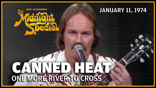 Canned Heat | The Midnight Special - January 11, 1974