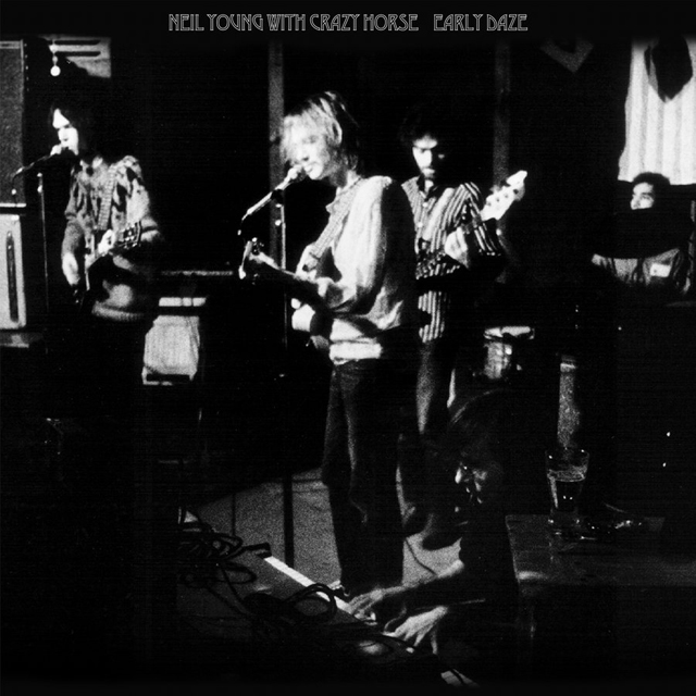 Neil Young with Crazy Horse / Early Daze