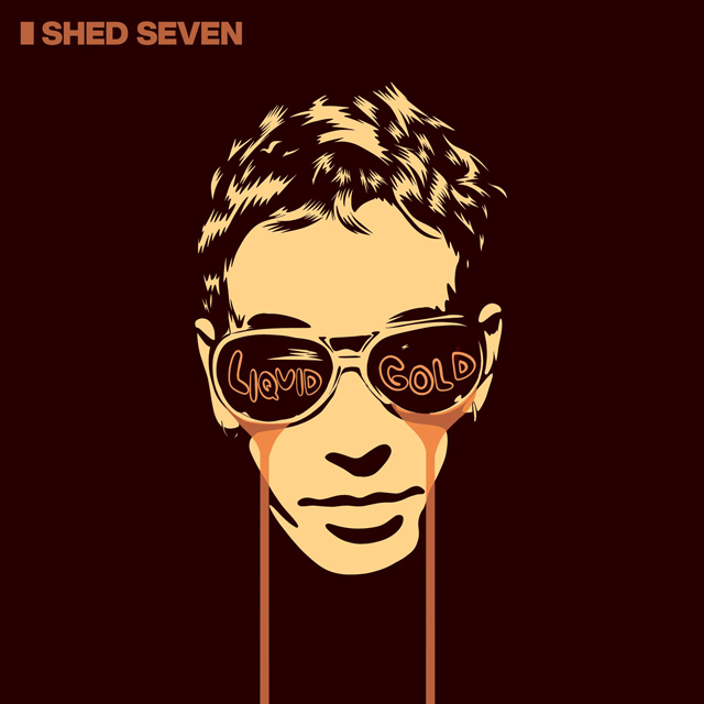Shed Seven / Liquid Gold