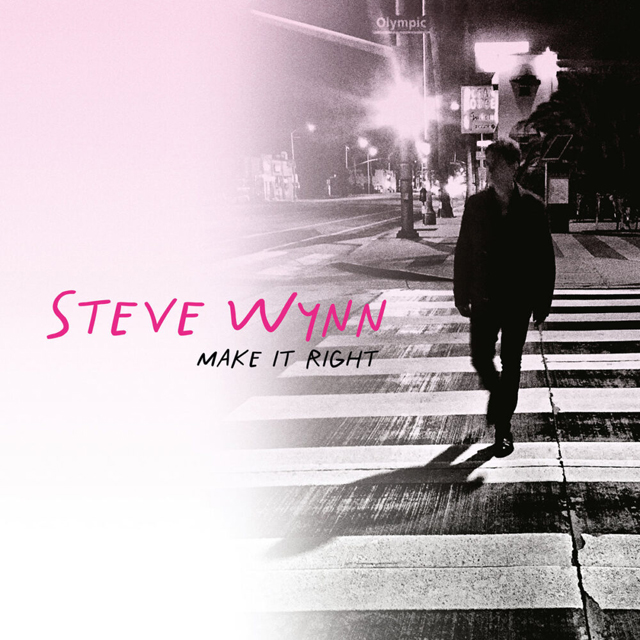 Steve Wynn / Make It Right