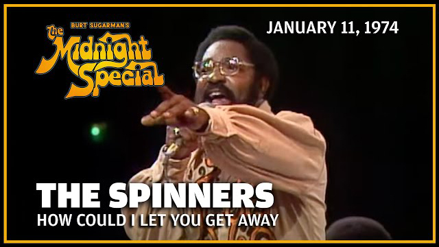 The Spinners | The Midnight Special - January 11, 1974