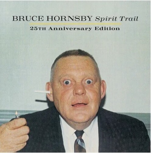 Bruce Hornsby / Spirit Trail 25th Anniversary Edition