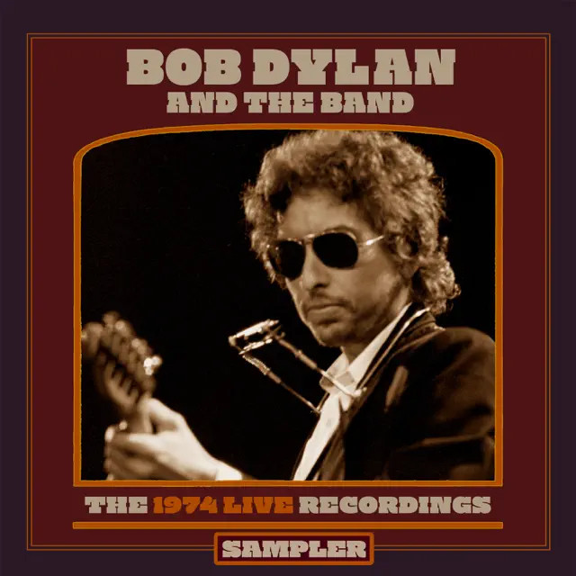 Bob Dylan and The Band / The 1974 Live Recordings Sampler