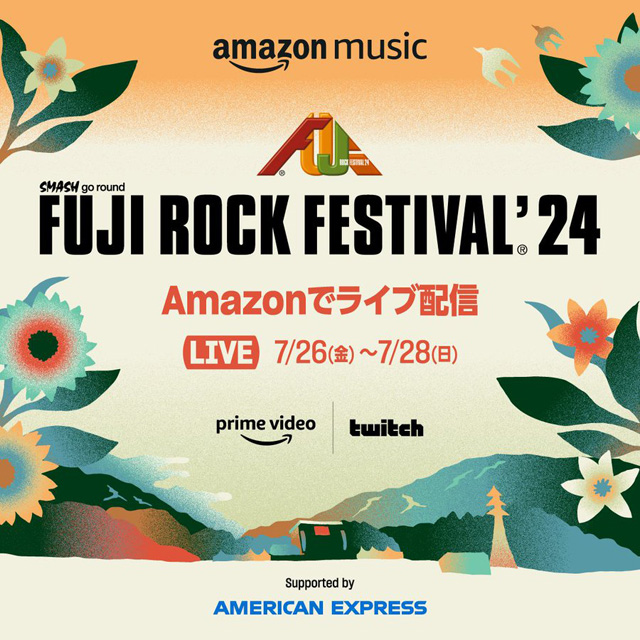 ＜FUJI ROCK FESTIVAL '24＞　Amazonでライヴ配信決定