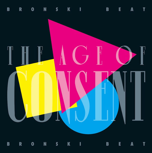 Bronski Beat / The Age Of Consent – 40Th Anniversary Edition