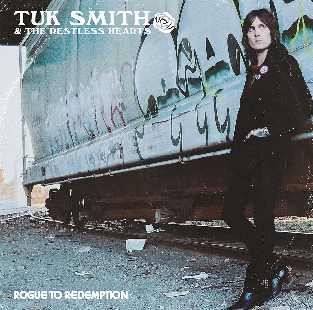 Tuk Smith & The Restless Hearts / Rogue To Redemption