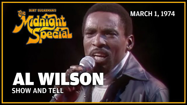 Al Wilson | The Midnight Special -March 1, 1974