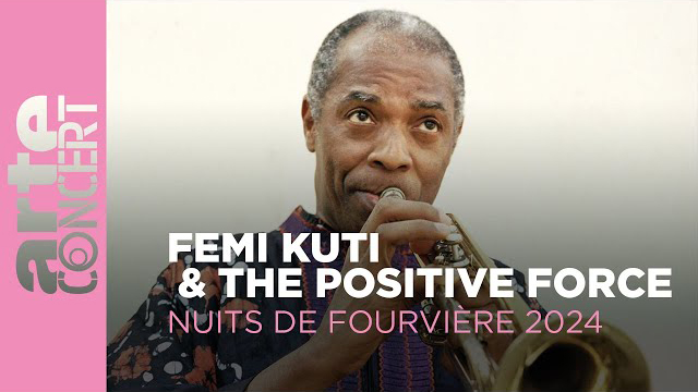 Femi Kuti & The Positive Force - Nuits de Fourvière - ARTE Concert