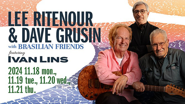 LEE RITENOUR & DAVE GRUSIN with BRASILIAN FRIENDS featuring IVAN LINS