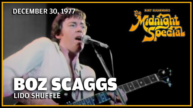 Boz Scaggs - The midnight Special - December 30, 1977