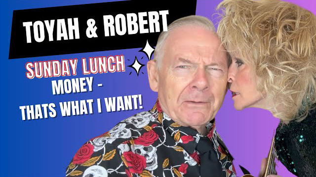 Toyah & Robert’s Sunday Lunch - MONEY!!!!