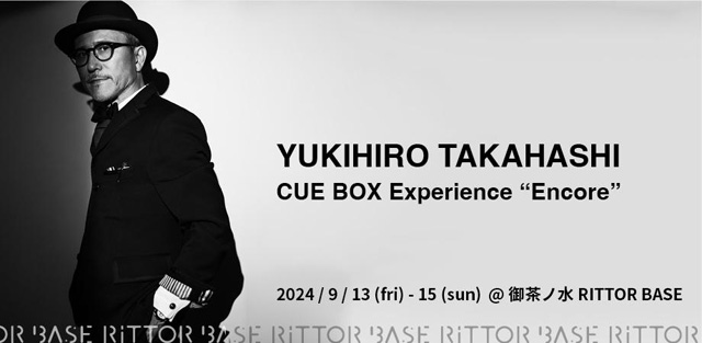 YUKIHIRO TAKAHASHI CUE BOX Experience 