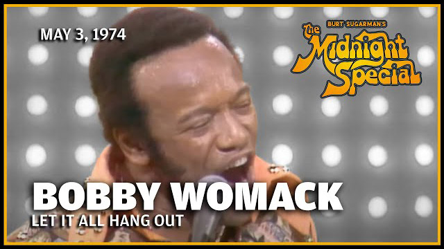 Bobby Womack | The Midnight Special May 3, 1974