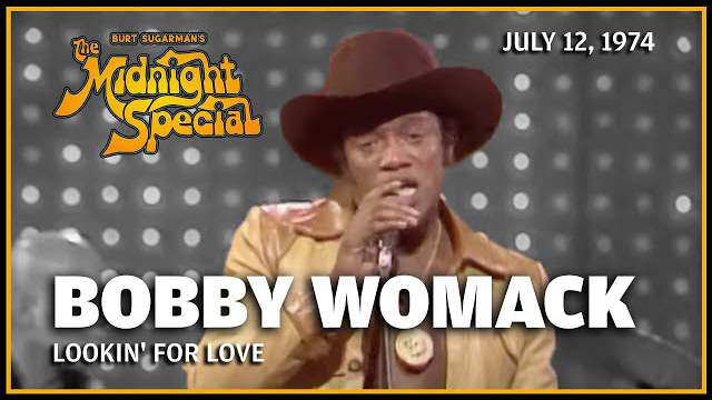 Bobby Womack | The Midnight Special - July 12, 1974