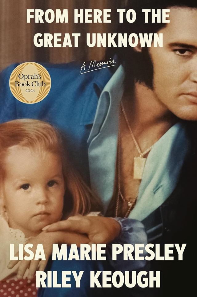 Lisa-Marie Presley, Riley Keough / From Here to the Great Unknown: Oprah's Book Club: A Memoir