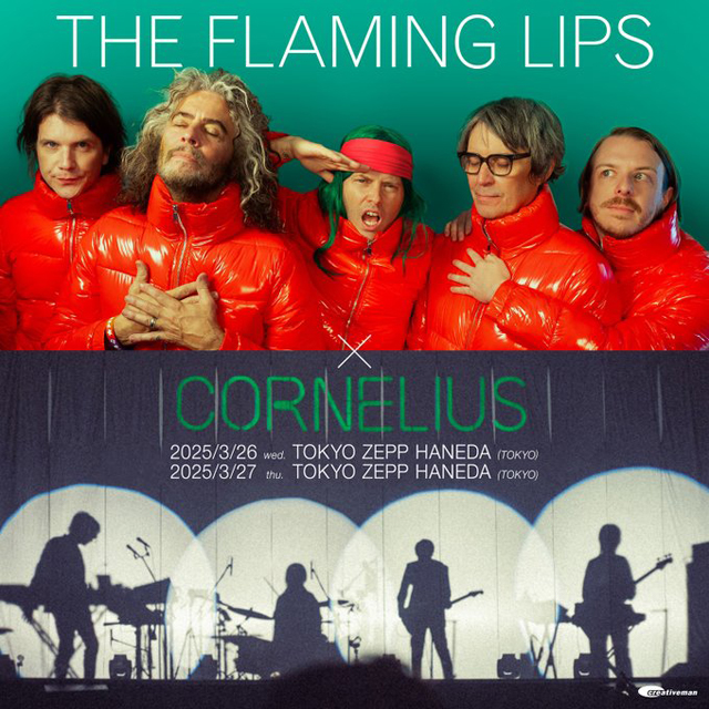 THE FLAMING LIPS × Cornelius