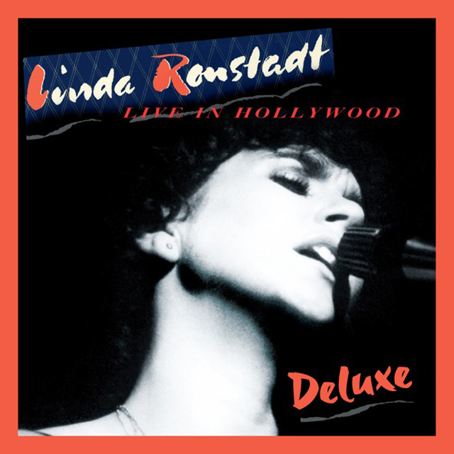 Linda Ronstadt / Live in Hollywood (Deluxe Edition)