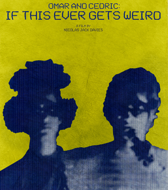 Omar and Cedric: If This Ever Gets Weird