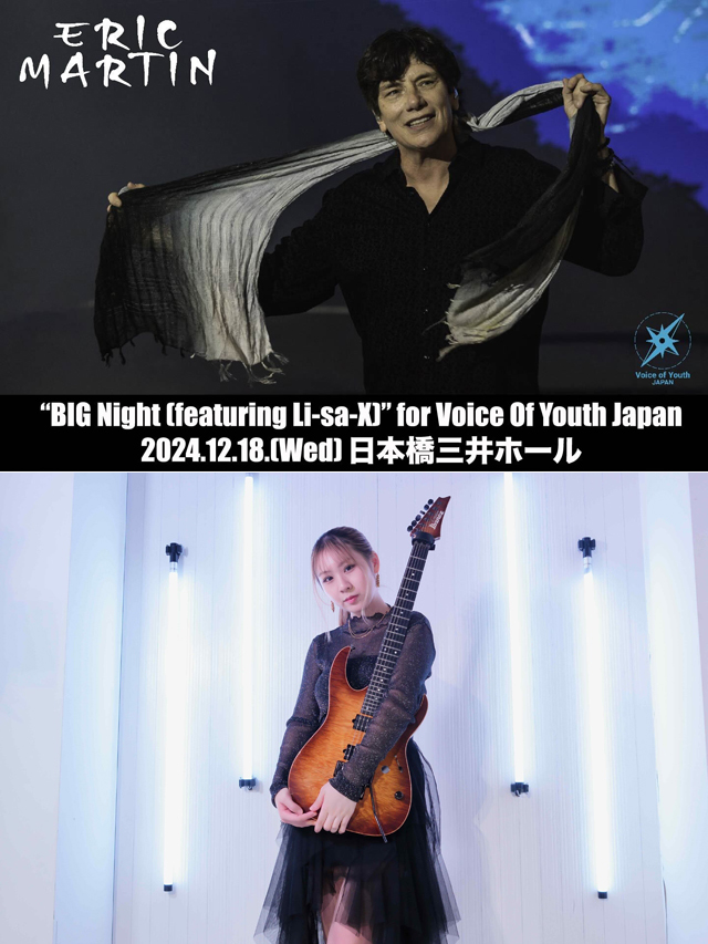 Eric Martin “BIG Night (featuring Li-sa-X) “ for Voice Of Youth Japan