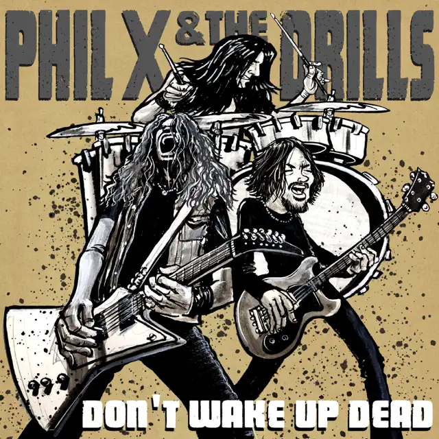 Phil X & The Drills / 