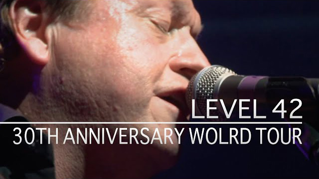 Level 42 - 30th Anniversary World Tour, 2010 (Full Show)