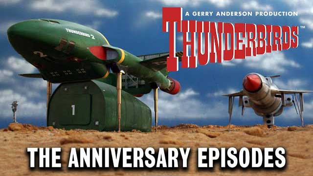 THUNDERBIRDS: THE ANNIVERSARY EPISODES Thunderbirds TM and（C）ITC Entertainment Group Limited 1964，1999 and 2021．Licensed by ITV Studios Limited. All rights reserved.