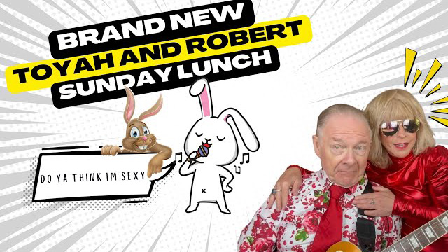 Toyah and Robert - Sunday Lunch - Do Ya Think I'm Sexy!