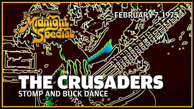 The Crusaders | The Midnight Special - February 7, 1975