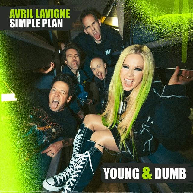 Avril Lavigne & Simple Plan / Young & Dumb