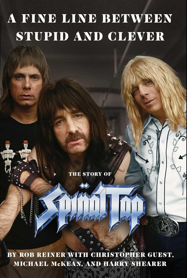 A Fine Line Between Stupid and Clever： The Story of Spinal Tap』