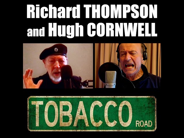 Hugh Cornwell and Richard Thompson / Tobacco Road