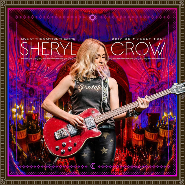 Sheryl Crow / Live At The Capitol Theater