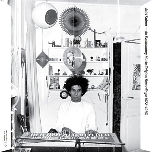 Ariel Kalma / An Evolutionary Music (Original Recordings: 1972 - 1979)