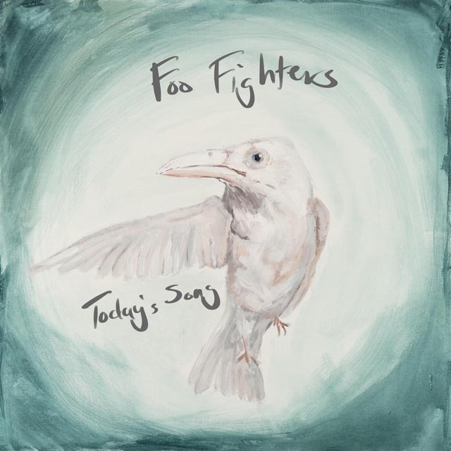 Foo Fighters / Today’s Song