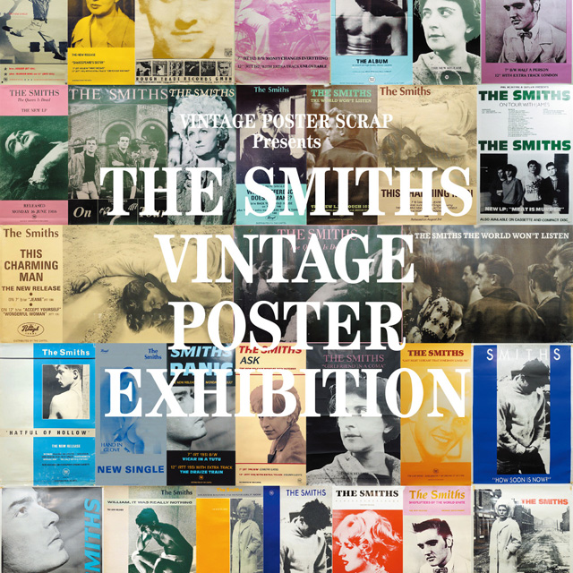 VINTAGE POSTER SCRAP Presents THE SMITHS VINTAGE POSTER EXHIBITION