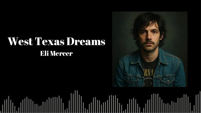 ALL AI - Eli Mercer - West Texas Dreams