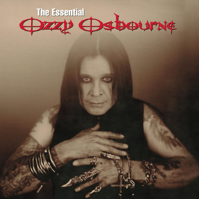 Ozzy Osbourne / The Essential Ozzy Osbourne