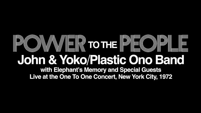 John & Yoko / The Plastic Ono Band with Elephant's Memory and Special Guests / Power To The People